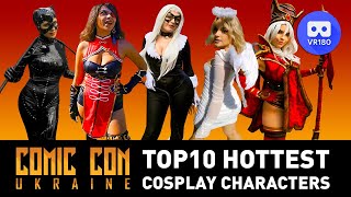 VR180 3D. TOP10 hottest cosplay characters. ComicCon Ukraine 2021