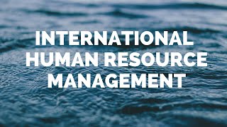 INTERNATIONAL HUMAN RESOURCE MANAGEMENT | APPROACHES TO IHRM