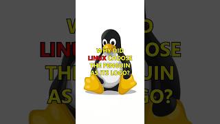 Why Did LINUX Choose the Penguin as Its LOGO?