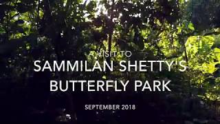 A visit to Sammilan Shetty's Butterfly Park