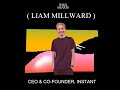 Fuelled by failure: Liam Millward on Instant’s Rise to $100M+