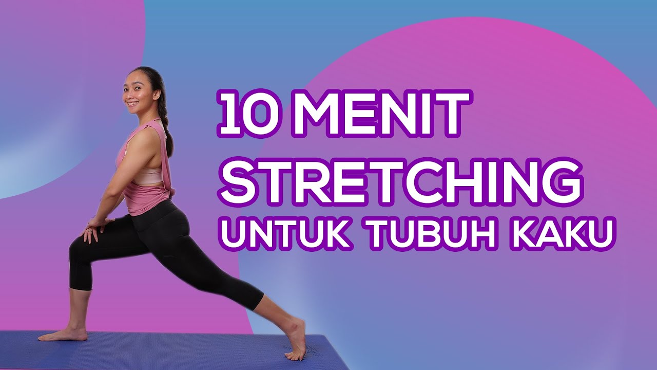 Jarang Olahraga? Lakukan 10 Menit Stretching Full Body Ini! - YouTube