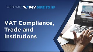 Webinar | VAT Compliance, Trade, and Institutions