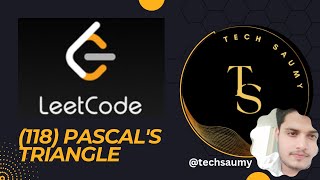 Pascal"s Triangle 118 ||Leetcode solution in hindi #techsaumy