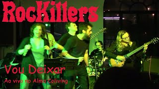 RocKillers - Vou Deixar (Skank Cover) Ao Vivo no Alma Coliving