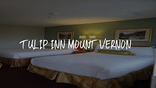 Tulip Inn Mount Vernon Review - Mount Vernon , United States of America