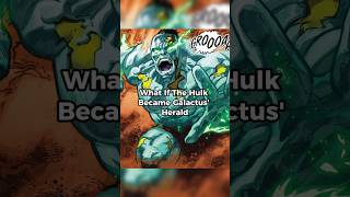 What if Hulk Became Galactus' Herald? #hulk #galactus #shorts