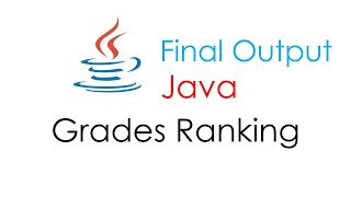Final Output | Grades Ranking (Sorting) | Computer Programming 2 (Java)