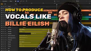 How To Make Your Vocals Sound Like Billie Eilish (In Under 15 Minutes)