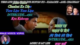 TERE LIYE HUM HAIN JIYE KARAOKE WITH MALE VOICE