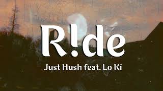 R!de by Just Hush (Lyrics)