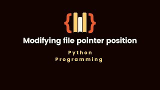 16.10 Modifying file pointer position | File Handling | Python programming language