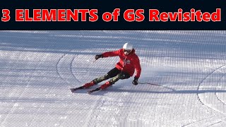 3 ELEMENTS of Giant Slalom Revisited