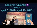 Jupiter in Aquarius ♒️ (Part 1)- April 5, 2021- April 13, 2022 (+Nakshatras & Jupiter Retrograde)