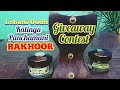 Bakhoor Lobani Oudh || Kalinga Panchamani || Giveaway Contest