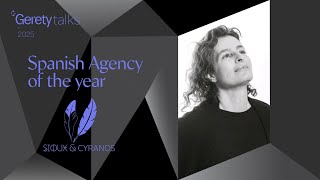 Gerety Talks Spanish Agency of the Year-Sioux \u0026 Cyranos