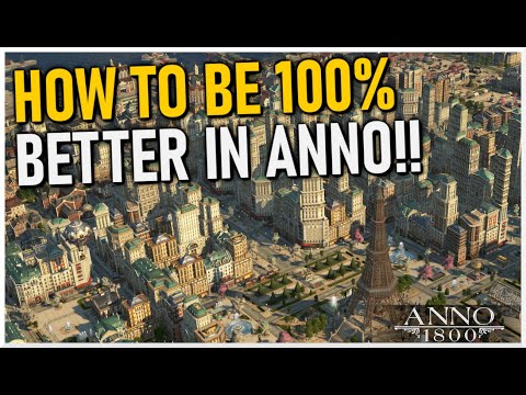 WITH THESE TIPS YOU WILL BE 100% BETTER IN ANNO!! – Anno 1800