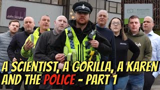 A Scientist, a Gorilla, a Karen and the Police - Part 1 👮‍♂️📸❌💩🎥