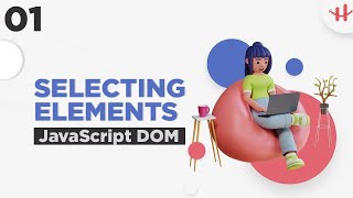 1. JavaScript HTML DOM Bangla Tutorial | Document Object Model | Select Html Elements
