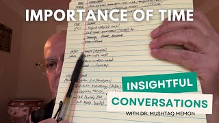 Importance of Time | Insightful Conversations with Dr. Mushtaq Memon