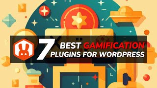 7 Best Gamification Plugins for WordPress to Excite Your Fans