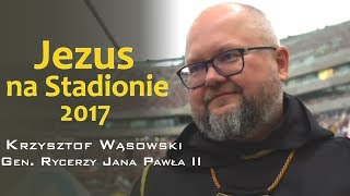 dr Wąsowski o prawdziwych mężczyznach - Jezus na Stadionie 2017