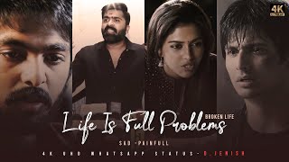 Sad | Life Problem | Mashup | #4KUHD | FullScreen | WhatsappStatus | D.JENISH