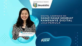 Dewatalks Digital Campaign 101