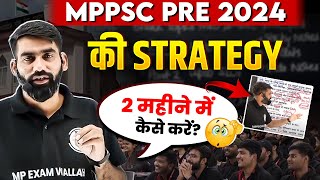MPPSC Pre 2024: Crack MPPSC Prelims in 2 Months | Best Strategy for MPPSC Prelims 2024
