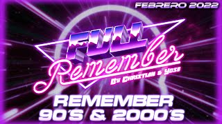 SESION REMEMBER 90 - 2000 - TEMAZOS FEBRERO 2022- By Christian & Yose #remember #90s #cantaditas