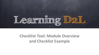 Checklist Tool: Module Overview and Checklist Example (720) D2L Brightspace