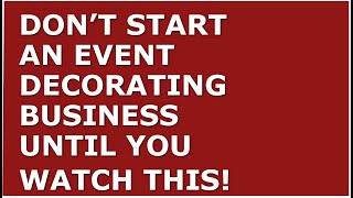 How to Start a Event Decorating Business | Free Event Decorating Business Plan Template Included