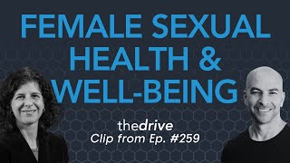 How important is sexual health for overall well-being in women? | Peter Attia & Sharon Parish