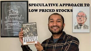 Speculative Approach To Investing In Low Priced Stocks - Value Investing - Security Analysis