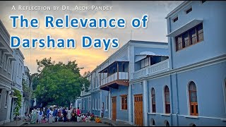 The Relevance of Darshan Days  |  TE 611  |  Dr. Alok Pandey