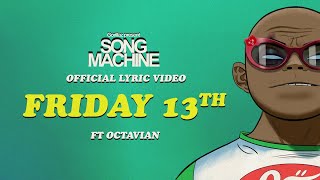 Gorillaz – Friday 13th ft. Octavian (Official Lyric Video)