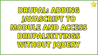 Drupal: Adding javascript to module and access drupalSettings without jQuery