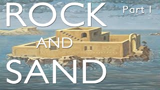 Rock and Sand : Part I