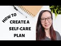 HOW TO CREATE A SELF CARE PLAN