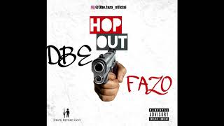 DBE Fazo-Hop Out (Official audio)