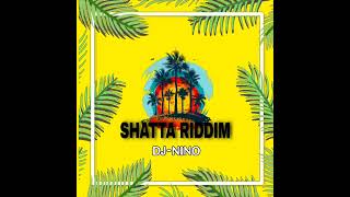 DJ-NINO SHATTA RIDDIM MIX | #2024⛱️