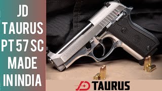 JD Taurus .32 Bore Pistol #madeinindia