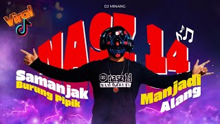 DJ MINANG FYP 🎧 SAMANJAK BURUANG PIPIK MANJADI ALANG 🎧 ,#djminang