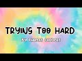 Trying too hard- Thomas Sander English and Spanish sub.