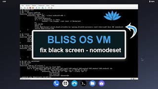 Bliss OS VM - Fix Black Screen nomodeset