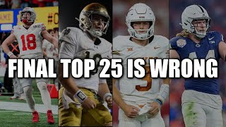 The Final Top 25 is WRONG | College Football 2025