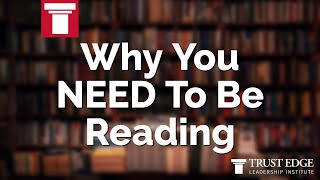 Why You NEED To Be Reading | David Horsager | The Trust Edge