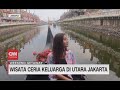 Wisata Ceria Keluarga di Utara Jakarta