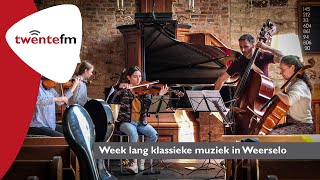 Week lang klassieke muziek bij Het Stift Weerselo: 'Mooiste plek van de wereld' - Twente FM