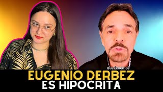 EUGENIO DERBEZ, no puedo con tanta hipocresía